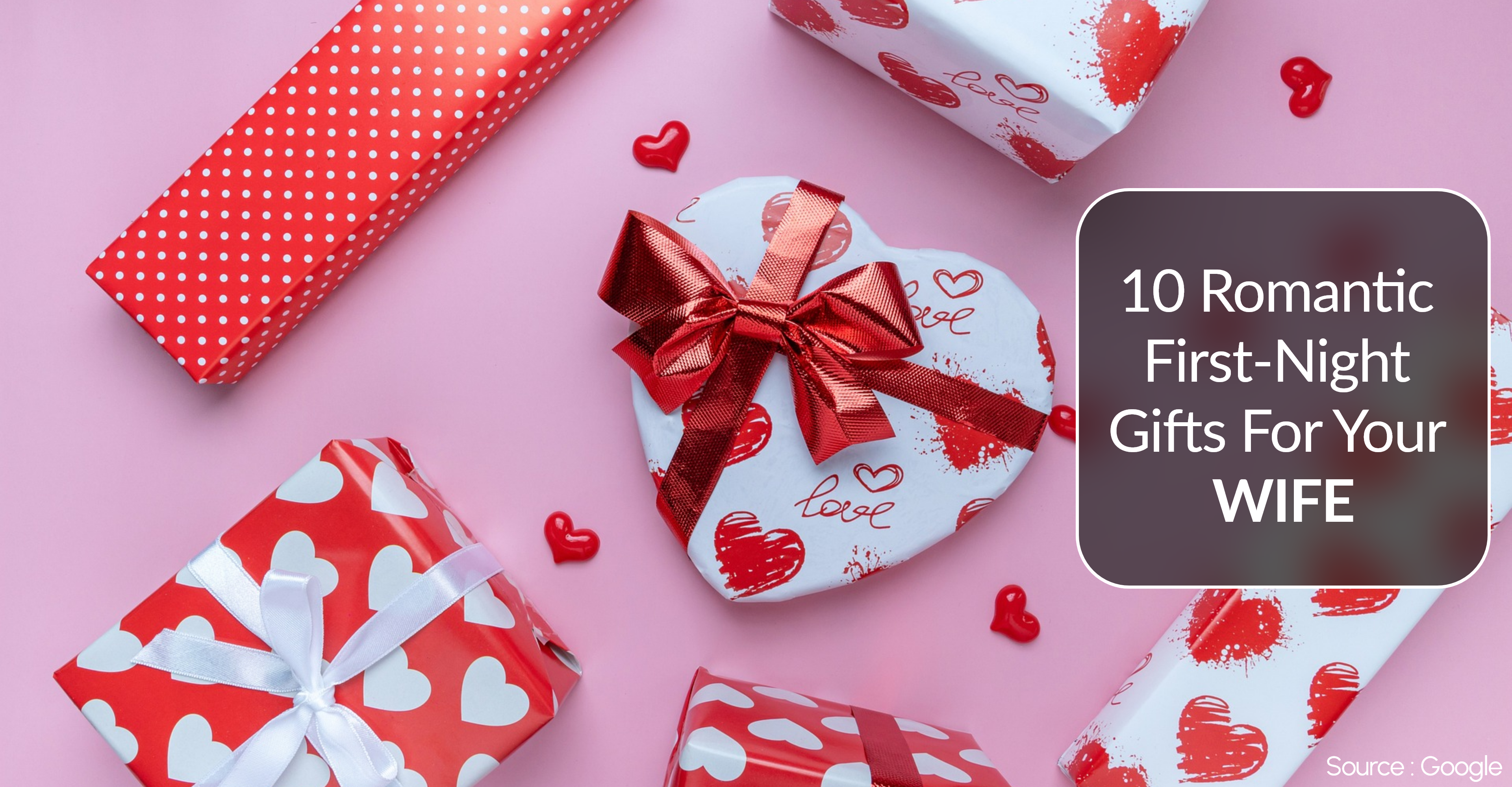 10 Romantic First-Night Gifts For Your Wife That She Will Cherish Forever