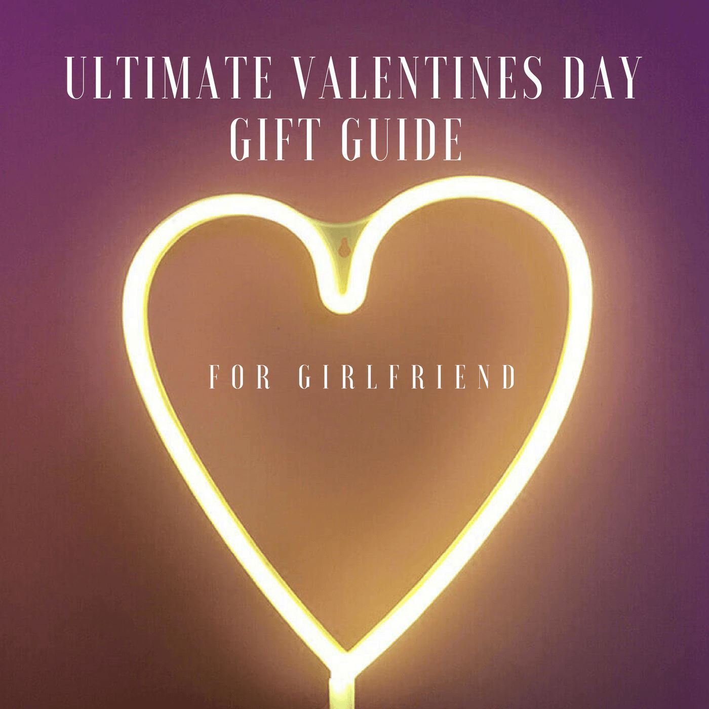 Ultimate Valentines Day Gift Guide For Girlfriend in 2023