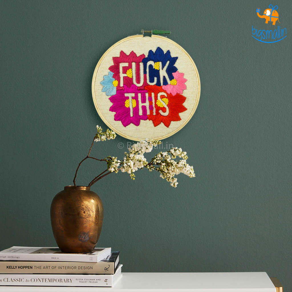 Handmade Fuck This Embroidery Hoop Art
