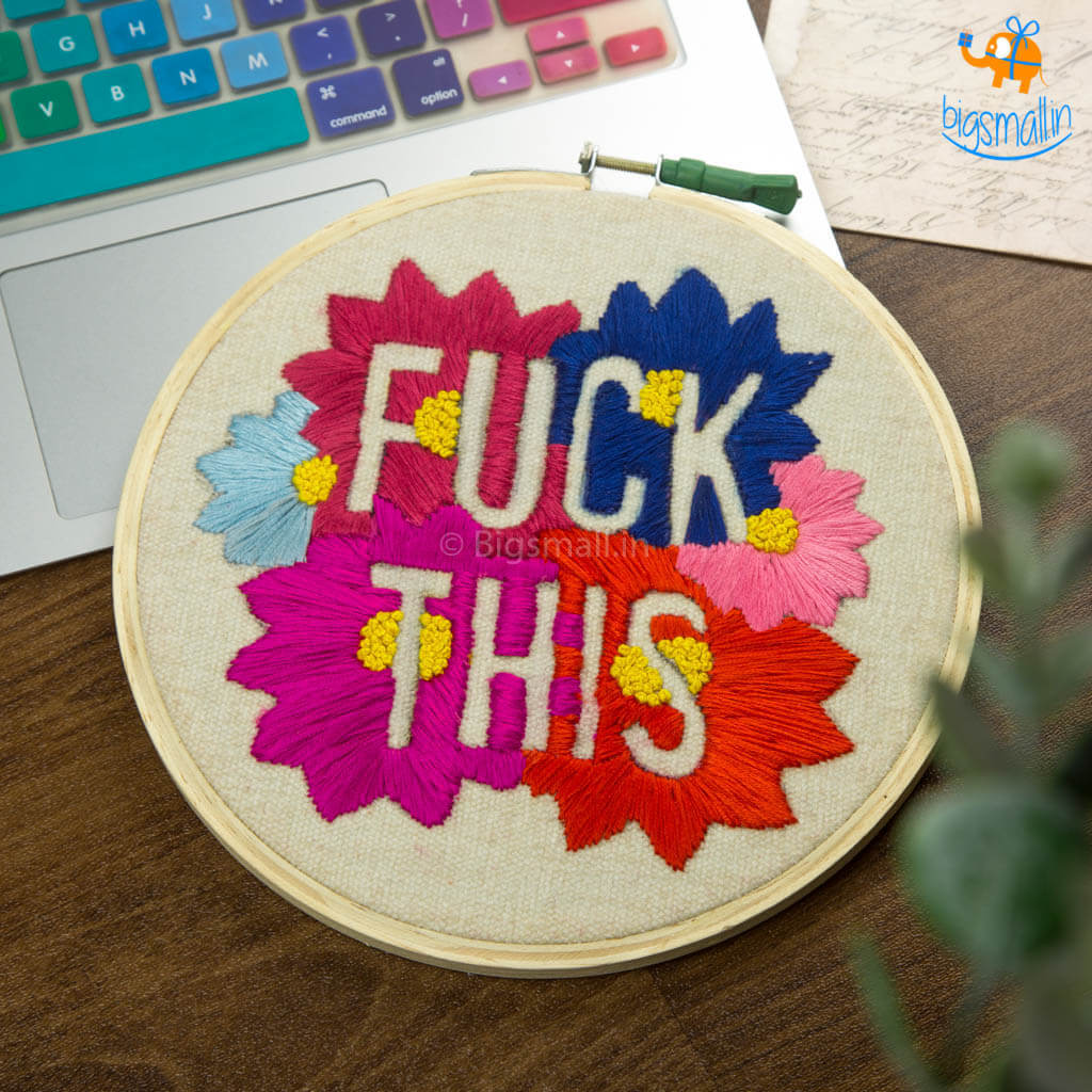 Handmade Fuck This Embroidery Hoop Art