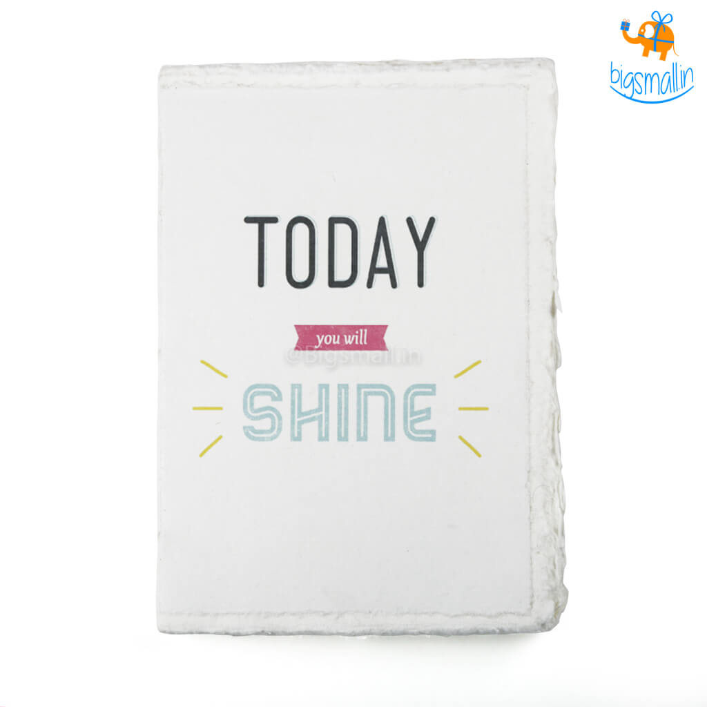 Today You Will Shine Journal