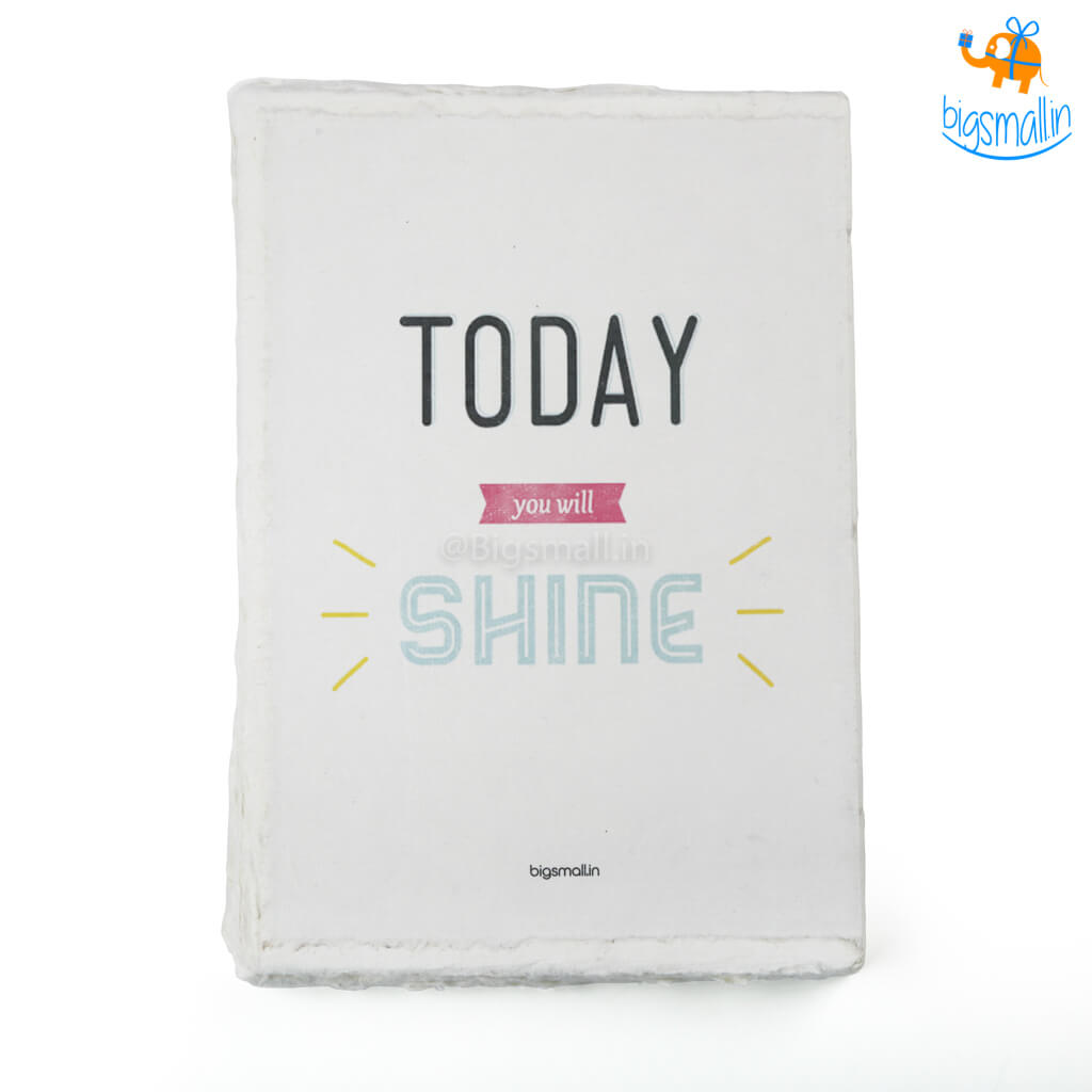Today You Will Shine Journal