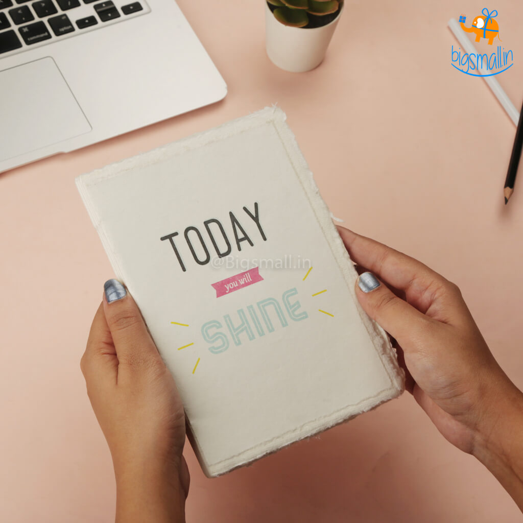 Today You Will Shine Journal