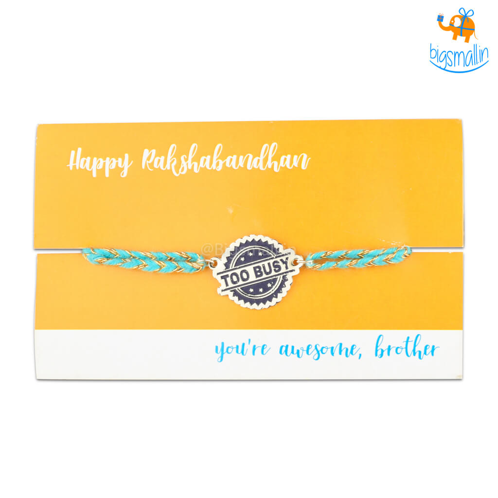 Too Busy Metallic Rakhi