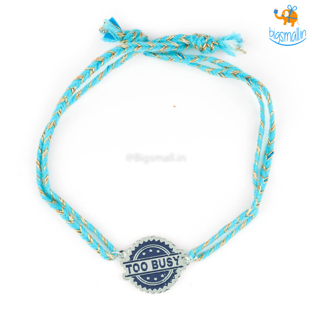 Too Busy Metallic Rakhi